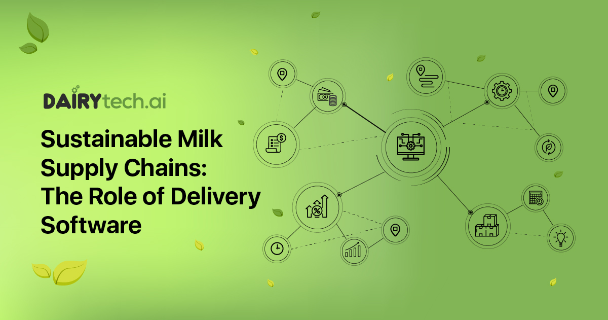 Dairytech_Sustainable Milk Supply Chain The Role of Delivery Software_01